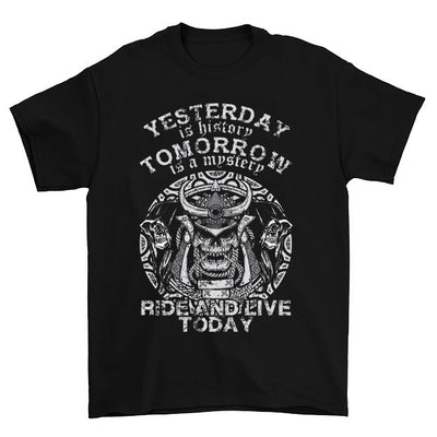 This Yesterday Is History Tomorrow Is a Mystery Ride and Live Today T-Shirt