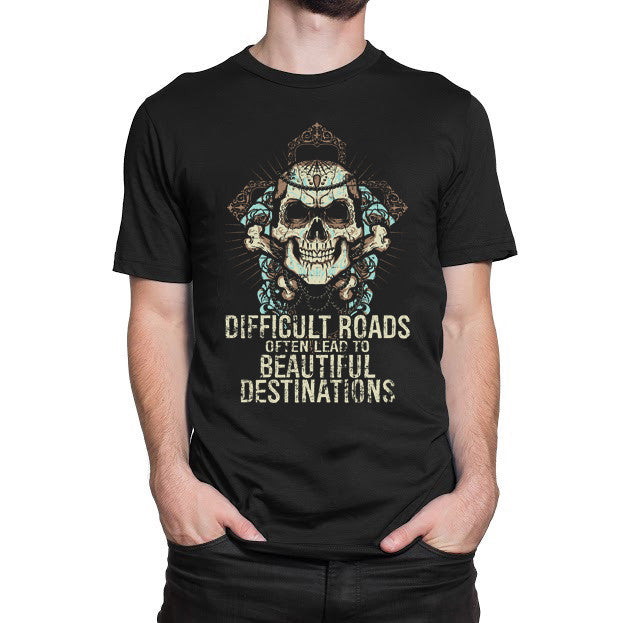 Difficult Roads Often Lead To Beautiful Destinations T-Shirt
