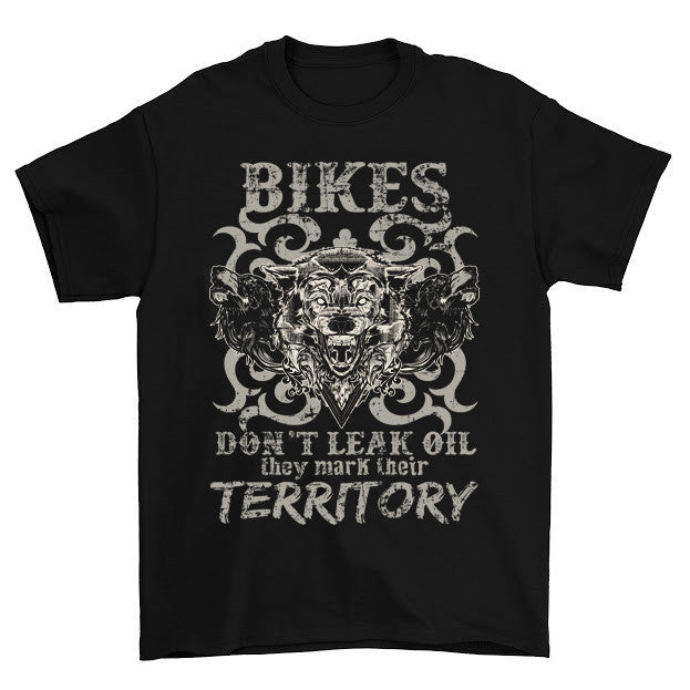 Don't Leak Oil They Mark Their Territory T-Shirt