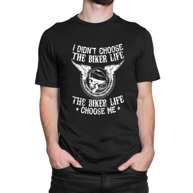 The Biker Life Chose Me T-Shirt