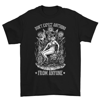 Don't Expect Anything T-Shirt