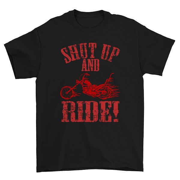 Shut Up And Ride T-Shirt