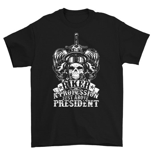 A Profession Above The President T-Shirt
