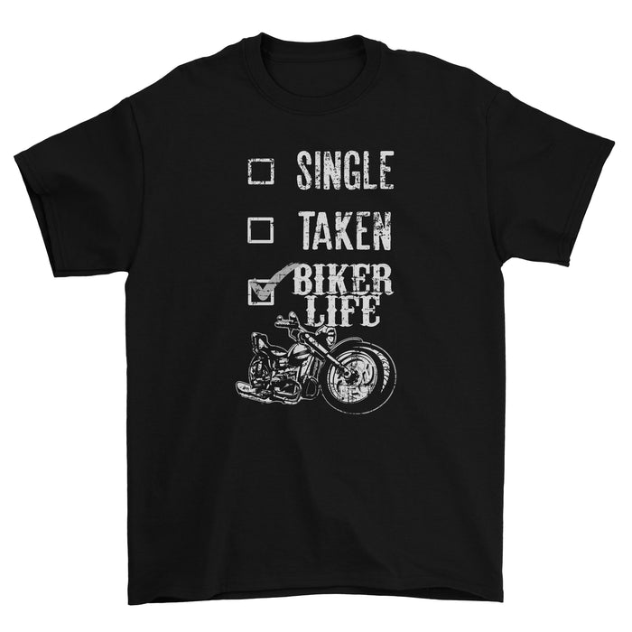 Single Taken Biker Life T-Shirt